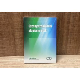   Szennyvíztisztítási alapismeretek szakmai könyv  - Szerkesztő: Horváth Gábor - Zöldkörök