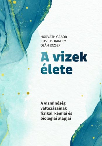 Vizek élete szakmai könyv  - Szerkesztő: Horváth Gábor - Zöldkörök